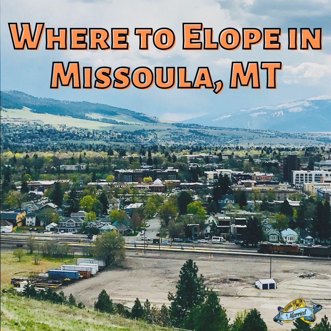 Where to elope in Missoula, Montana with Young Hip & Married